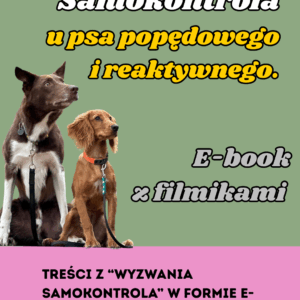 Samokontrola u psów reaktywnych i popędowych. E-book
